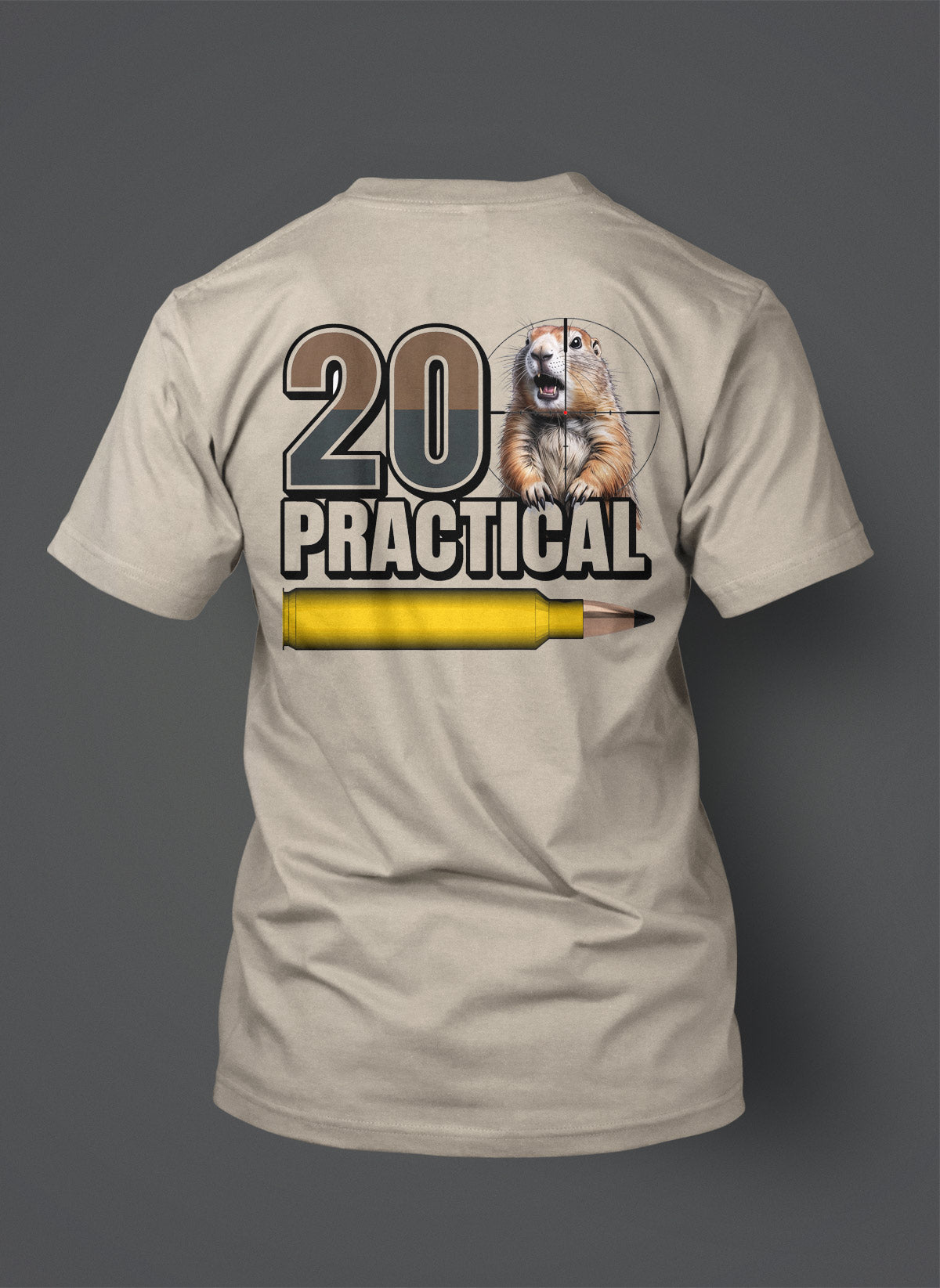 20 Practical - T-Shirt - Prairie Dog in the Crosshairs