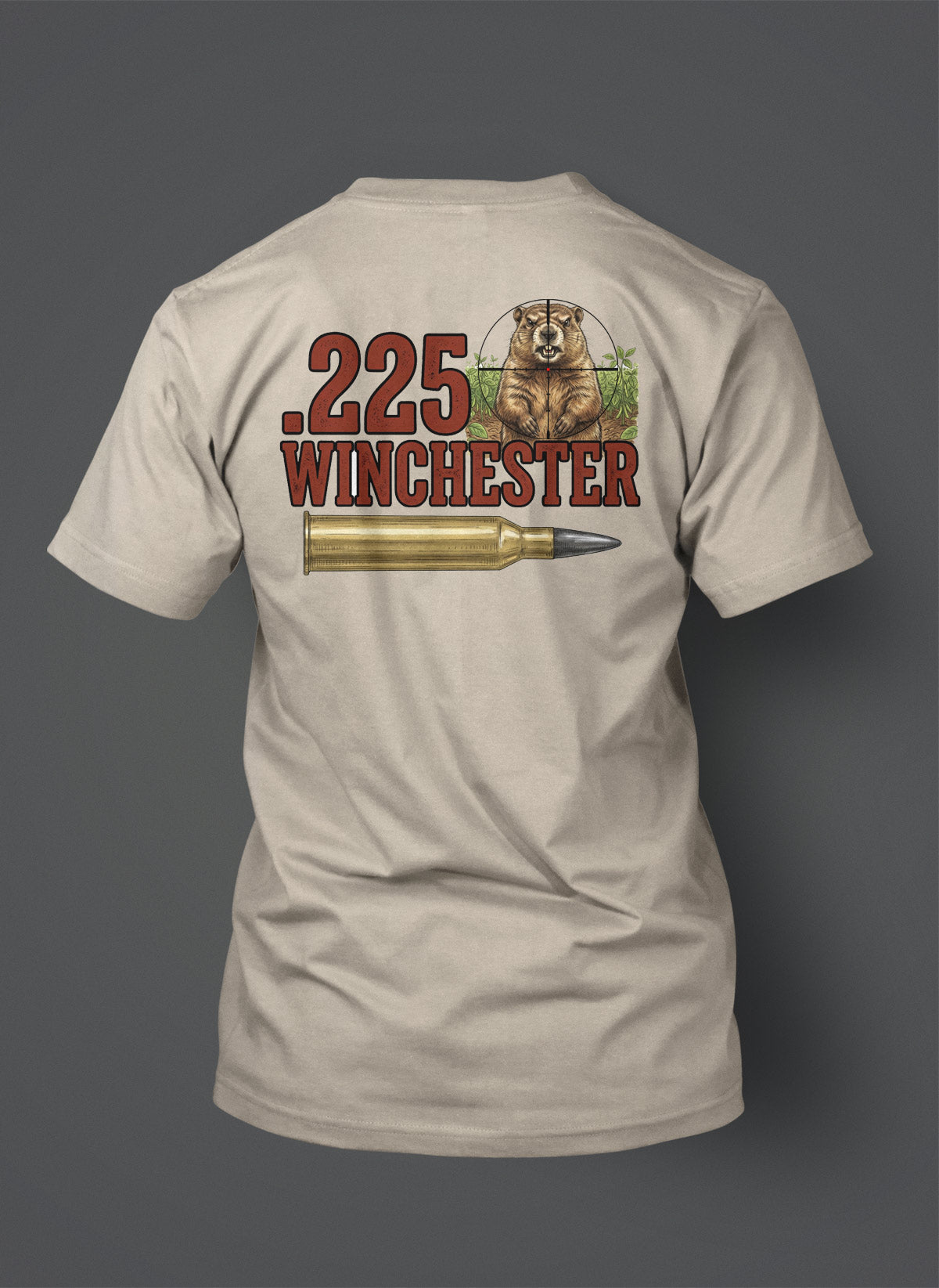 .225 Winchester T-Shirt - Ground Hog in the Crosshairs